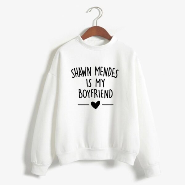 Shawn Mendes Hoodies Women Men Harajuku Autumn Winter Sweatshirt Shawn Mendes Is My Boyfriends Letter Printed Casual Sweatshirt